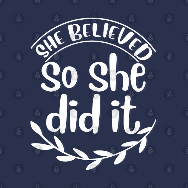 she believed so she did it by BoogieCreates