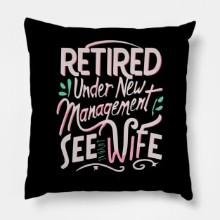 retired under new management see wife for details Pillow