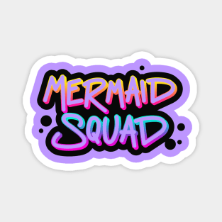 Mermaid Squad Quote Artwork Magnet