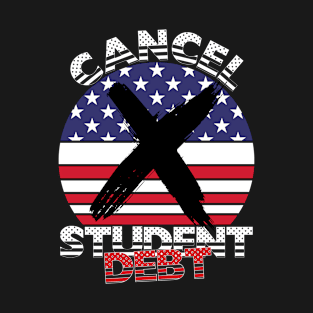 Cancel Student Debt Usa T-Shirt