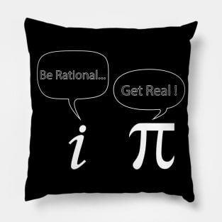 Funny Pi Day Be Rational Get Real Tee Gift For Math Lover Pillow