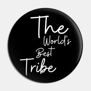 The World's Best Tribe Pin