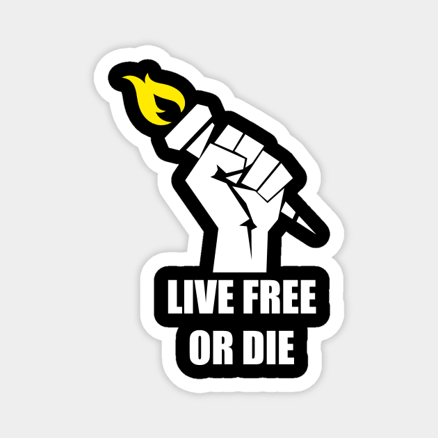 Live free or die! Magnet by LIBERTY'S