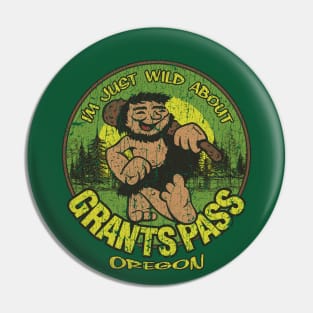 Wild About Grants Pass 1971 Pin