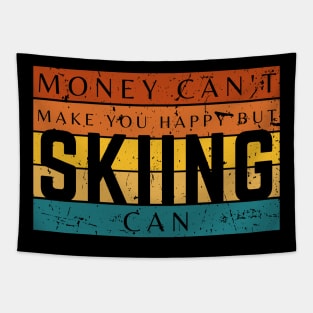 Money Can't Make You Happy But Skiing Can Tapestry