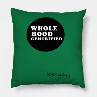 Whole Hood Gentrified Pillow