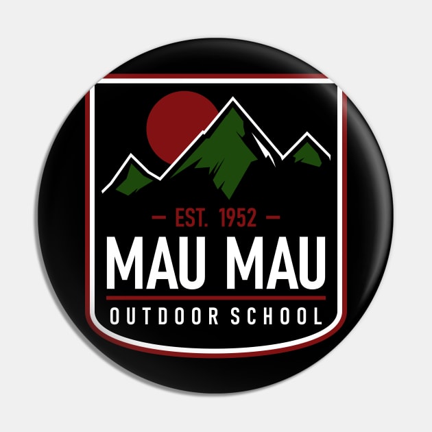 Mau Mau outdoor school 3.0 Pin by 2 souls