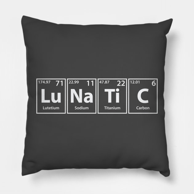 Lunatic (Lu-Na-Ti-C) Periodic Elements Spelling Pillow by cerebrands