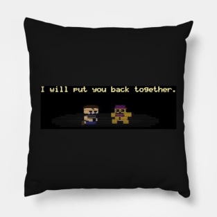 i will put you back together Pillow