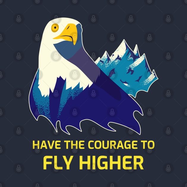 Have the Courage to fly Higher by Sanworld