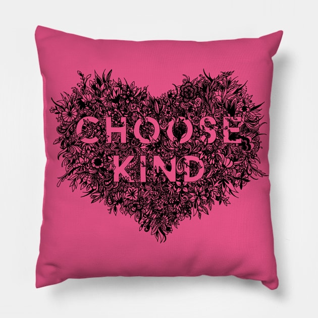 Choose Kind Pillow by kmvaughan