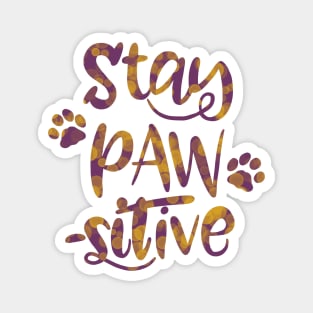 Stay Pawsitive Magnet