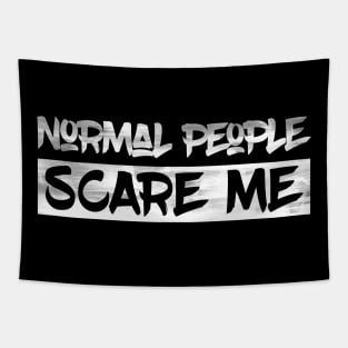 Normal People Scare Me Tapestry