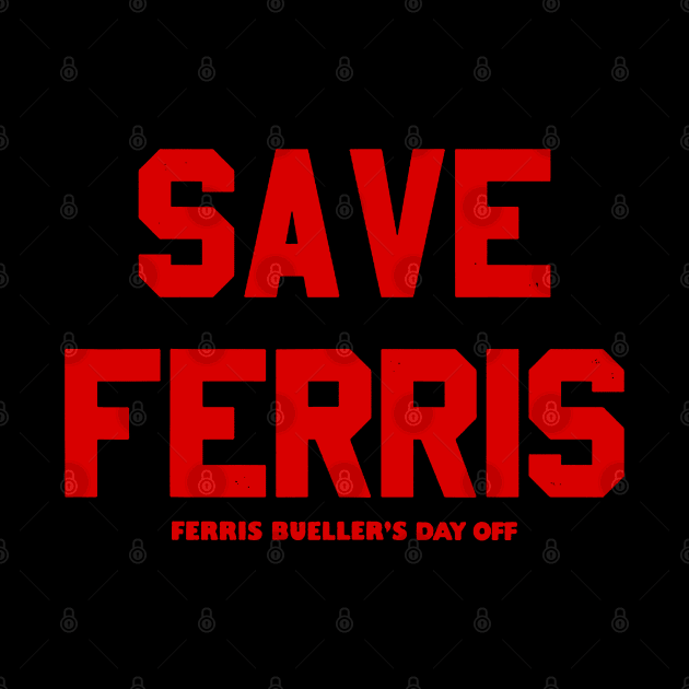 Save Ferris 80s by BateerMonster