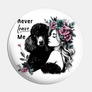 Woman Hugging Poodle With Flowers Pin