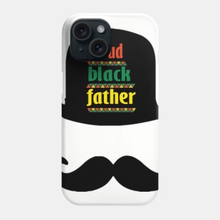 Proud Black Father t shirt Fathers Day Gifts For Black Dad Phone Case