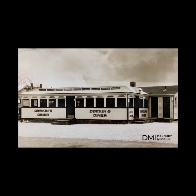 Durkin's Diner by Danbury Museum