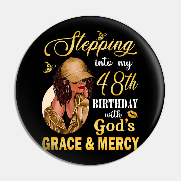 Stepping Into My 48th Birthday With God's Grace & Mercy Bday Pin by MaxACarter