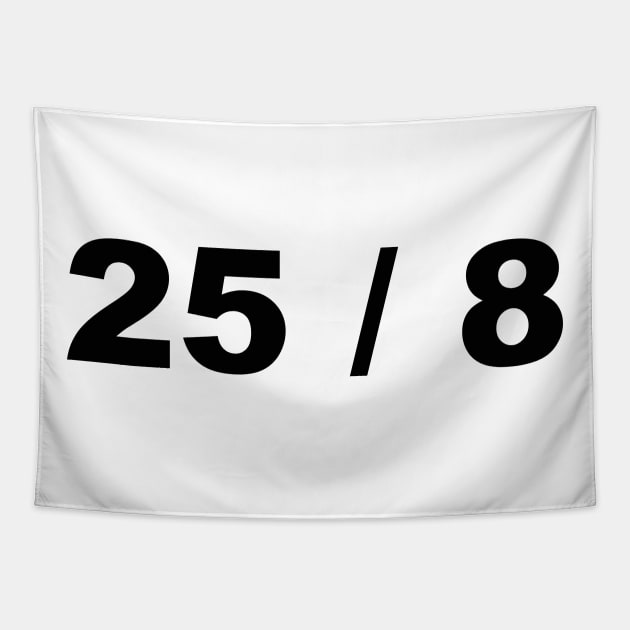 25 / 8 Extra Hour Extra Day to Party Minimal Typography Humor Tapestry by Color Me Happy 123