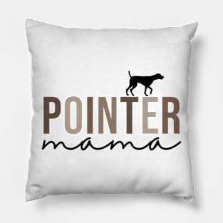 Women German Shorthaired Pointer Dog Mom Cute Pointer Mama Pillow