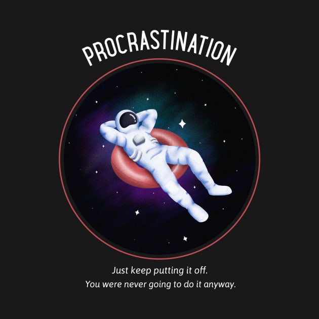 Procrastination by Cementman Clothing