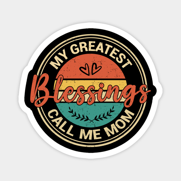 My Greatest Blessing Call Me Mom Vintage Mother's Day Magnet by Magazine