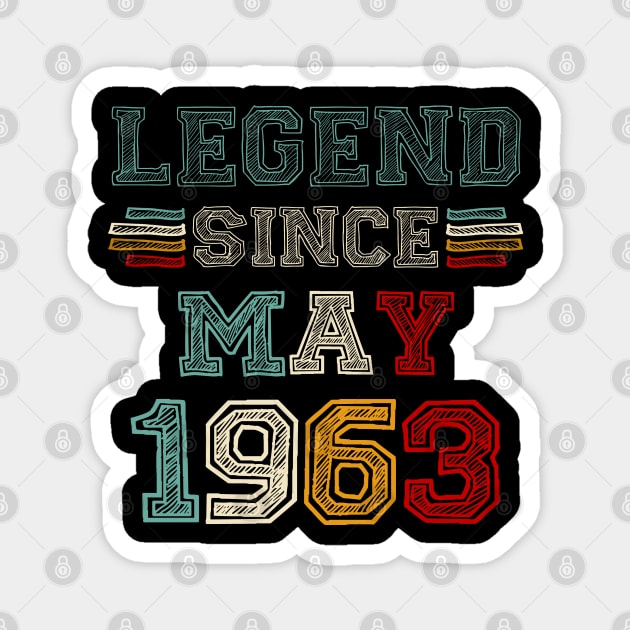 60 Years Old Legend Since May 1963 60th Birthday Magnet by SuperMama1650