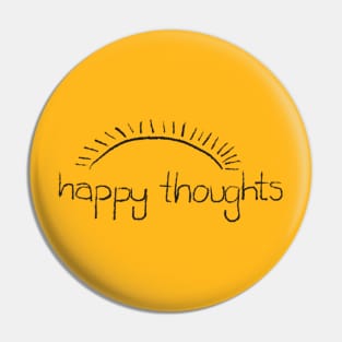 Happy Thoughts Pin