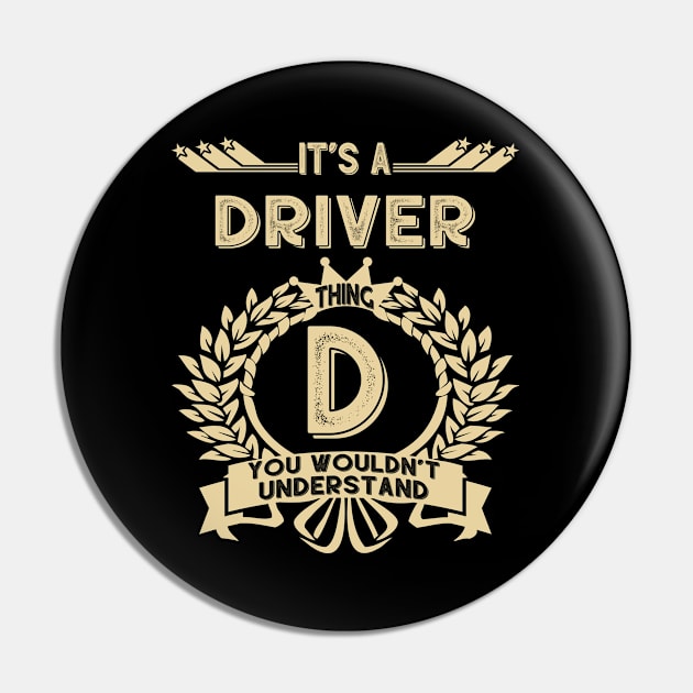 Driver Name - It Is A Driver Thing You Wouldnt Understand Pin by OrdiesHarrell