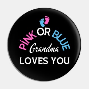 Pink Or Blue Grandma Loves You Pin