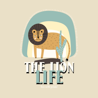 The Lion Life - Live With Pride T-Shirt