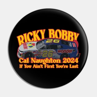Ricky Bobby Cal Naughton 2024 Pin