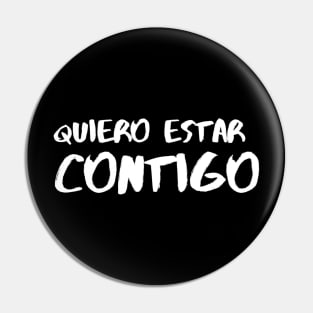 Quiero estar contigo, spanish love quote Pin