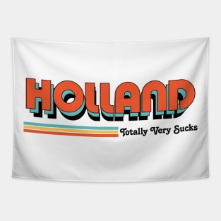 Holland - Totally Very Sucks Tapestry