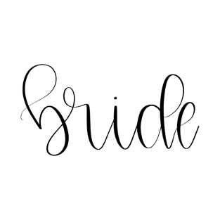 Script Bride Lettered Gift for the Bride to Be T-Shirt