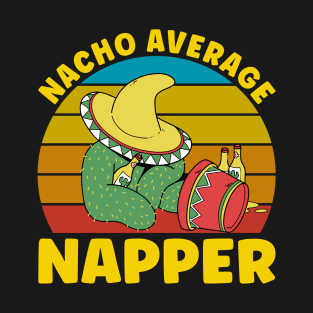 Nacho Average Napper T-Shirt