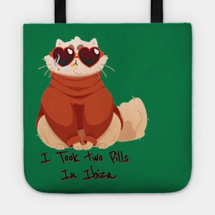 I took two Pills in Ibiza - Catsondrugs.com - Animals, cat, cat dads, cat lady, cat lover goft, cat moms, cats, cats love, i love cats Tote