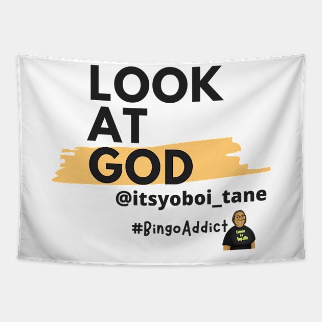 Look At God - itsyoboi_tane Tapestry by Confessions Of A Bingo Addict