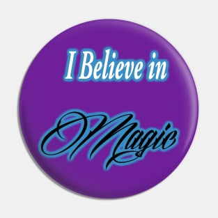 I believe in Magic Pin