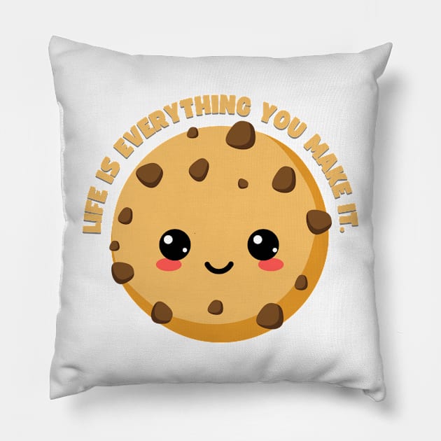 Life is what you make it. Pillow by Tait Creations