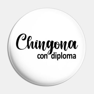 Chingona Con Diploma Pin