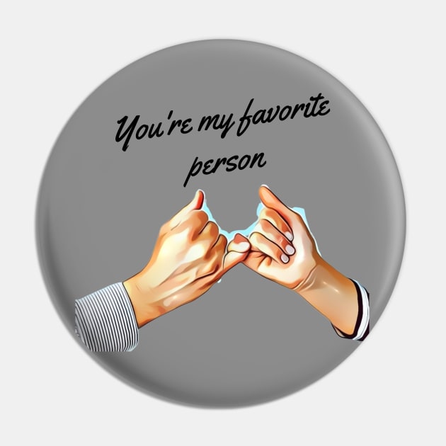 You're my favorite person Pin by ShopColDigital