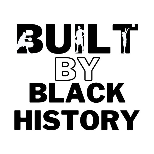 Built by black history by Expressyourself