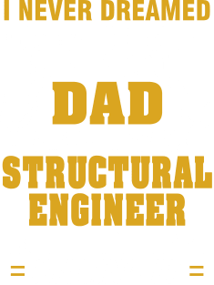 Structural Engineer Dad  – Cool Dad Of Freaking Awesome Structural Engineer Magnet