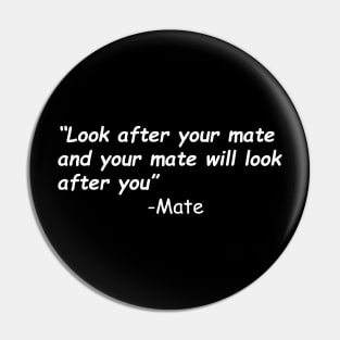 Mate quote Pin