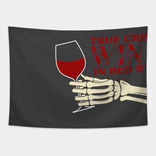 TRUE CRIME WINE IN BED BY 9 Tapestry