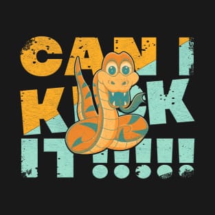 snake wants to kick it T-Shirt