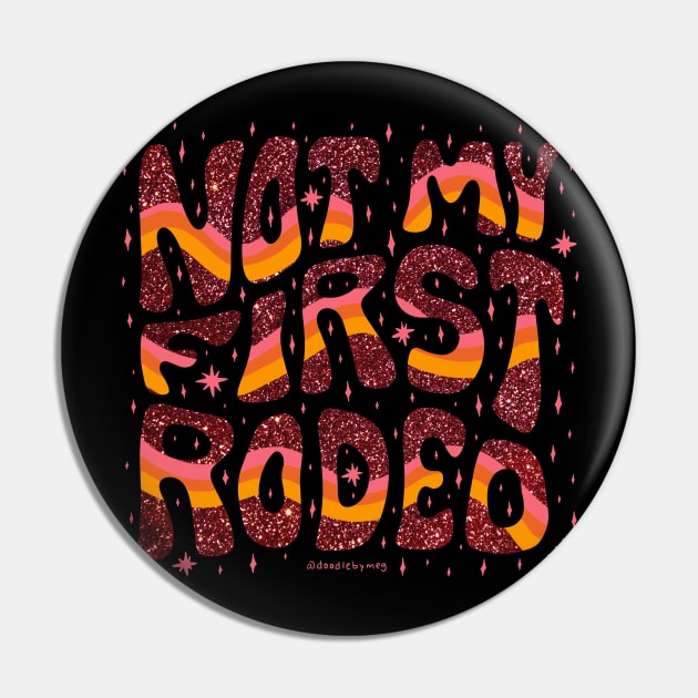 Not My First Rodeo Pin by Doodle by Meg