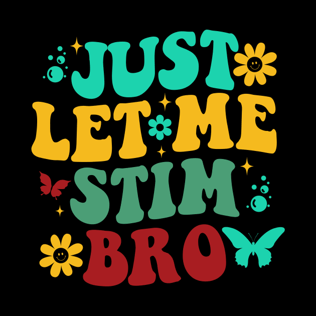 Just let me stim bro by New Hights