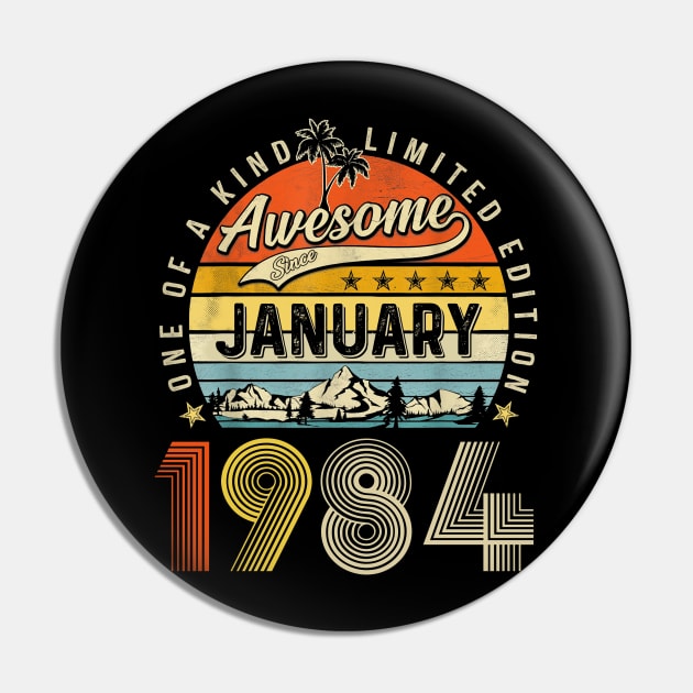 Awesome Since January 1984 Vintage 39th Birthday Pin by Brodrick Arlette Store